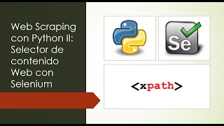 Web Scraping con Python II Selector de contenido Web con Selenium [upl. by Ayital]