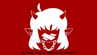 DEMONDICE  Wanting Getting Wanting HTNM Mix [upl. by Felipa]