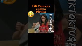 Lili Caneças ensina Piruka… [upl. by Aihsinat]