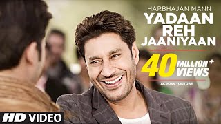 YADAAN REH JAANIYAAN HARBHAJAN MANN Official FULL VIDEO SONG  SATRANGI PEENGH 2 [upl. by Enomyar]