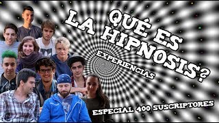 QUÉ ES LA HIPNOSIS Especial 400 suscriptores [upl. by Robina]