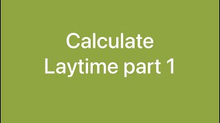 How to Calculate Laytime Part 1Brokerage amp Chartering [upl. by Aisiram]