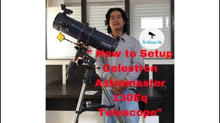 quot How to Setup Celestron Astromaster 130Eq Telescopequot  Raju Lamichhane [upl. by Childers370]