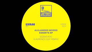 Alejandro Mosso  Sosneado Laurence Guy Remix [upl. by Llezniuq]