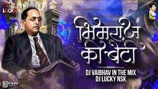 Bhimraj Ki Beti  DJ Vaibhav In The Mix amp DJ Lucky Yash Nsk Remix  Bhimjayanti 131 [upl. by Kakalina315]