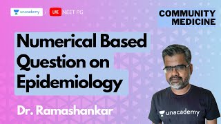 Numerical Based question on Epidemiology  NEET PG  with Dr Ramashankar [upl. by Etnohs]