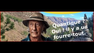 Extrait  quotQuantiquequot  Oui il y a un fourretout là [upl. by Nnyllaf772]