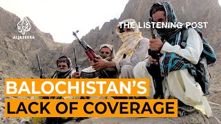 The resounding silence over Balochistan  The Listening Post Feature [upl. by Airdnazxela]