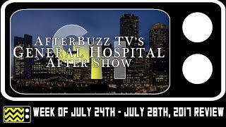 General Hospital for July 24th  July 28th 2017 Review amp AfterShow  AfterBuzz TV [upl. by Fancie]