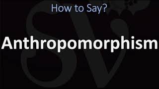 How to Pronounce Anthropomorphism CORRECTLY [upl. by Jule]