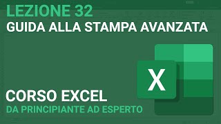 Stampa avanzata  EXCEL TUTORIAL ITALIANO 32 [upl. by Edmonds644]