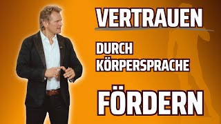 Vertrauen durch Körpersprache fördern [upl. by Kcirdle]