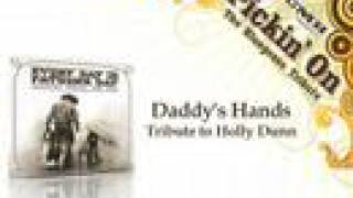 Daddys Hands  Tribute Holly Dunn [upl. by Thalia]