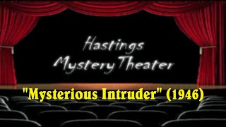 Hastings Mystery Theater quotMysterious Intruderquot 1946 [upl. by Cates]