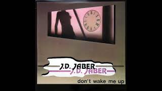 JDJaber  Dont Wake Me Up 1986 [upl. by Airdnola]