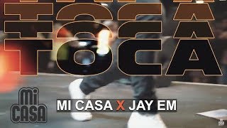 Mi Casa ft Jay Em  TOCA Official Music Video [upl. by Sweatt]