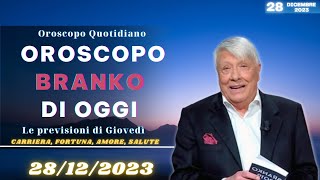 Oroscopo di Branko del 28122023  Oroscopo Oggi [upl. by Ainesey474]