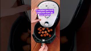 5 receitas fáceis e deliciosas na air fryer [upl. by Kiri78]