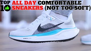 TOP 10 Comfortable Everyday Sneakers Not Too Soft [upl. by Aitrop200]