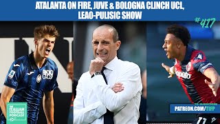 Atalanta On Fire Juve amp Bologna In Champions League Leao  Pulisic AC Milan Show amp More Ep417 [upl. by Natrav]