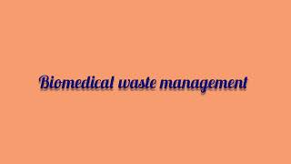 Biomedical waste management [upl. by Neras807]