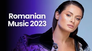 Romanian Music 2023 Mix 🎵 Top Romanian Songs 2023 Romanian Hits 2023 [upl. by Maidel750]