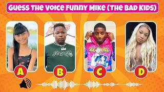 Guess The Voice Funny Mike The Bad Kids Bad Kid Paris Macei Mya Nicole TorickTerrell Jslutty [upl. by Ahsinotna233]