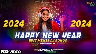 Happy New Year 2024  DeeJay Hemant Raj  Viral Memes DJ Songs  Moj Kardi  Dance Party Songs [upl. by Elleiand949]