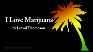 I Love Marijuana  Linval Thompson Lyrics [upl. by Berkman]