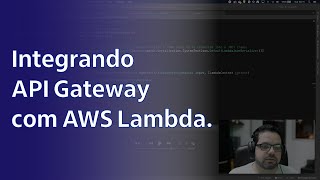 AWS Lambda 02  Integrando API gateway com AWS Lambda [upl. by Ullyot]