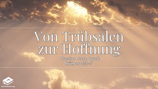 Pastor Juan Dyck  quotVon Trübsalen Zur Hoffnungquot 23062024 [upl. by Sy]