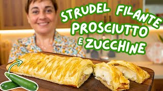 STRUDEL FILANTE ZUCCHINE PROSCIUTTO E FORMAGGIO Ricetta Facile  Fatto in Casa da Benedetta [upl. by Milo]