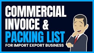 Commercial Invoice amp Packing List for Import Export Business [upl. by Eetsud]