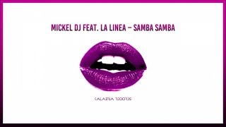 Mickel DJ Ft La Linea  Samba Samba  ELECTRO TRIBAL HOUSE [upl. by Debbie]