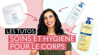 Soins corps  quelle routine pour une peau en bonne santé   Les Tutos au fil de leau  Uriage [upl. by Denn299]