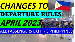 BE AWARE OF THE UPDATED PHILIPPINE DEPARTURE REQUIREMENTS STARTING APRIL 2023 [upl. by Swanson207]