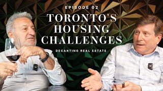 Torontos Housing Challenges  Decanting Real Estate – Episode 2 [upl. by Ellerd]