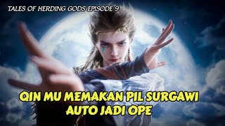 TALES OF HERDING GODS EPISODE 9 SUB INDO ‼️ Alur Cerita Donghua Manhua Novel [upl. by Mason216]