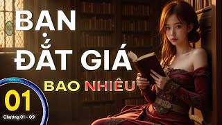 Bạn Đắt Giá Bao Nhiêu  Chương 0109  Vãn Tình l Sách nói l Phát triển bản thân [upl. by Hattie]