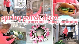 SPRING PORCH DECORATE WITH ME  SMALL GROCERY HAUL GRILLING AND HOMEMAKING MOTIVATION  DITL [upl. by Eserahc]