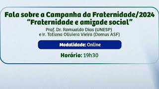 Fraternidade e Amizade Social  Campanha da Fraternidade 2024 [upl. by Scoter]