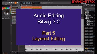 Bitwig 32 Audio Editing  Pt 5  Layered Editing [upl. by Arias]