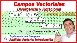 Vectorial Clase 24 Campos vectoriales Divergencia Rotacional Campos conservativos [upl. by Yrakaz265]