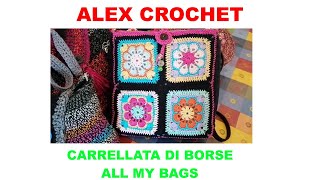 CARRELLATA DI BORSE ALLUNCINETTO ALEX CROCHET 2021 [upl. by Mireielle]