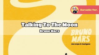 Bruno Mars  Talking To The Moon Original Karaoke Lyrics [upl. by Aerdnaeel]