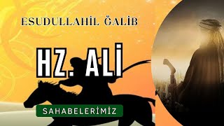 HZALİ ESEDULLAHİL ĞALİB  SAHABELERİMİZİN HAYATLARI  İSLAM TARİHİ [upl. by Aihsenor]