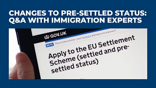 Changes to presettled status QampA with immigration experts [upl. by Eleon]