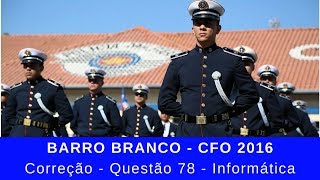 Questão 78  Informática  Prova Barro Branco PM2016  VUNESP [upl. by Ellekram]