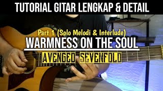 Tutorial Gitar Warmness On The Soul  A7x Part 1  Intro Solo amp Interlude With Acoustic Guitar [upl. by Kimmi]