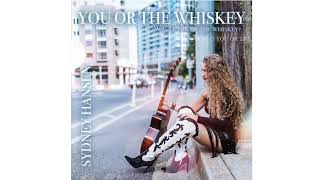 Sydney Hansen  You Or The Whiskey Official Audio [upl. by Trin]